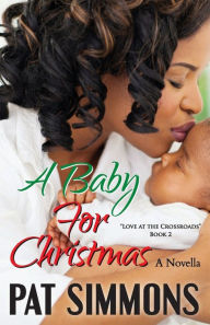 Title: A Baby for Christmas, Author: Pat Simmons