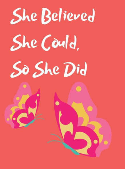 She Believed She Could, So She Did Inspirational Quote Beautiful Butterfly Notebook, Journal: Pink and Yellow Butterflies, Red Coral Background