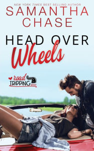 Title: Head Over Wheels, Author: Samantha Chase