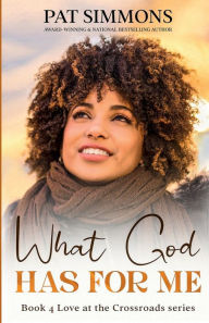 Title: What God Has for Me, Author: Pat Simmons