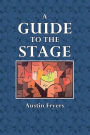 A Guide to the Stage