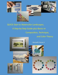 Title: Quick Start to Watercolor Landscapes, A Step-by-Step Guide plus Basics in Composition, Technique, and Color Theory, Author: Hesse