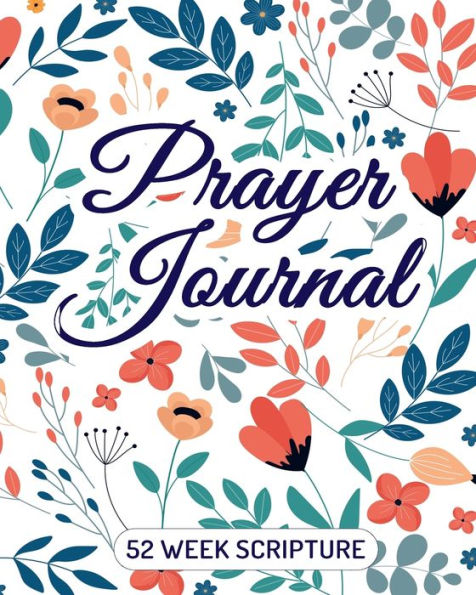 Prayer Journal: Prayer Journal for Women 52 Week Scripture, Bible Devotional Study Guide & Workbook, Great Gift Idea, Glossy Cover