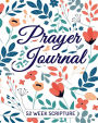 Prayer Journal: Prayer Journal for Women 52 Week Scripture, Bible Devotional Study Guide & Workbook, Great Gift Idea, Glossy Cover