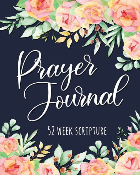 Prayer Journal: Prayer Journal for Women 52 Week Scripture, Bible Devotional Study Guide & Workbook, Great Gift Idea, Glossy Cover