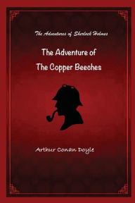 Title: The Adventure of the Copper Beeches, Author: Arthur Conan Doyle