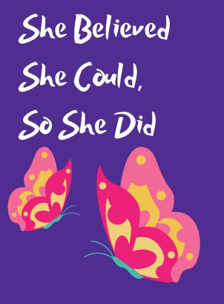 She Believed She Could, So She Did Inspirational Quote Beautiful Butterfly Notebook, Journal: Yellow and Pink Butterflies, Purple Background