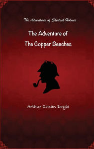 Title: The Adventure of the Copper Beeches, Author: Arthur Conan Doyle