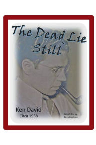 Title: The Dead Lie Still, Author: Ken David