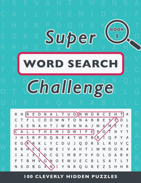 Super Word Search Challenge: 100 Cleverly Hidden Puzzles
