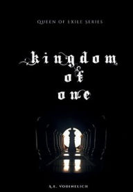 Title: Kingdom of One, Author: AE Vodinelich