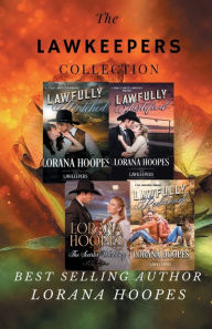 Title: The Lawkeeper Romance Collection: Four Lawkeeper Romances, Author: Lorana Hoopes