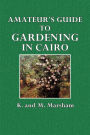 Amateur's Guide to Gardening in Cairo