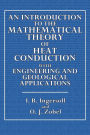 An Introduction to the Mathematical Theory of Heat Conduction: With Engineering and Geological Applications
