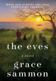 Title: The Eves, Author: Grace Sammon