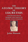 The Atomic Theory of Lucretius, Contrasted with Modern Doctrines of Atoms and Evolution
