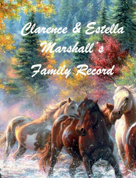 Clarence & Estella Marshall's Family Record