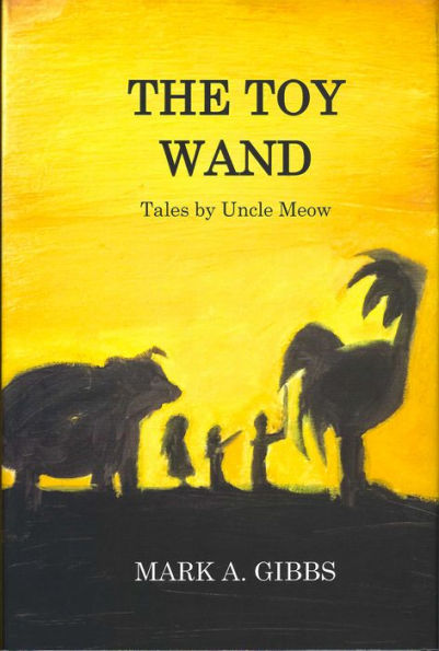 The Toy Wand: Tales by Uncle Meow