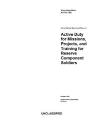 Title: Army Regulation AR 135-200 Active Duty for Missions, Projects, and Training for Reserve Component Soldiers October 2020, Author: United States Government Us Army