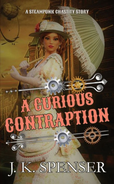 A Curious Contraption: A Steampunk Chastity Story
