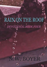 Title: RAIN ON THE ROOF, Author: Nancy Boyer