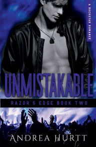 Title: Unmistakable: Razor's Edge - Book Two, Author: Andrea Hurtt