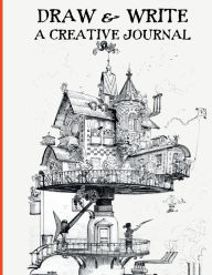 Title: Draw and Write a Creative Journal, Author: R Ellis