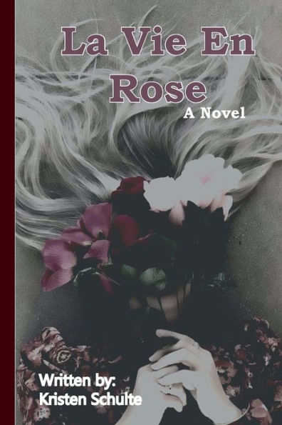 La Vie En Rose: A Novel