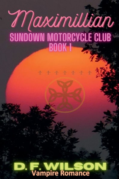 Maximillian: Sundown Motorcycle Club:A Vampire Romance