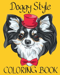 Title: Doggy Style Coloring Book: Stylish Dog Illustrations for Relaxation and Stress Relief of Adults, Author: Dee