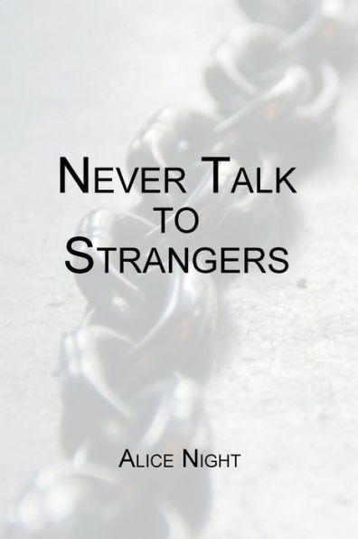 Never Talk to Strangers