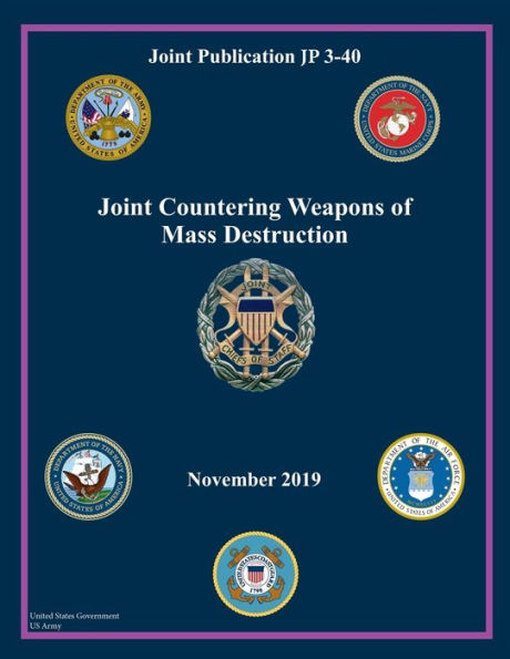 Joint Publication JP 3-40 Counter Weapons of Mass Destruction November 2019