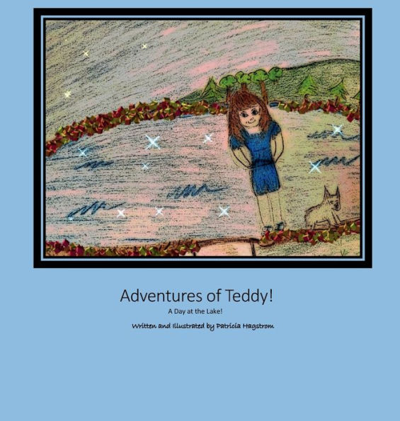 Adventures of Teddy!: A Day at the Lake!