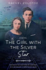 The Girl with the Silver Star: A Novel