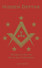 Hidden Depths: 100 Meditations for Royal Arch Freemasons: