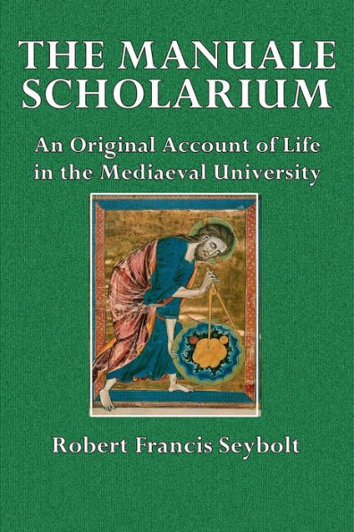 the Manuale Scholarium: An Original Account of Life Mediaeval University: