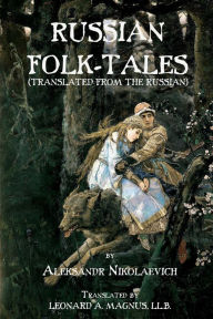 Title: Russian Folk-Tales (Translated from the Russian), Author: Aleksandr Nikolaevich