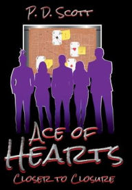 Title: Ace of Hearts: Closer to Closure, Author: P. D. Scott