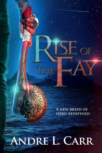 Rise of the Fay: A new breed hero redefined