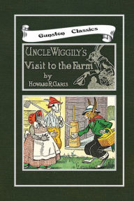 Title: Uncle Wiggily's Visit to the Farm, Author: Howard Garis