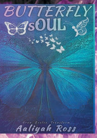 Title: Butterfly Soul, Author: Aaliyah Ross