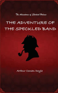 Title: The Adventure of the Speckled Band, Author: Arthur Conan Doyle