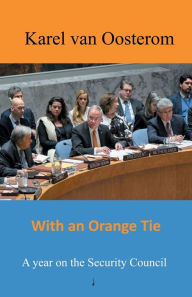 Title: With an Orange Tie, Author: Karel J.G. van Oosterom