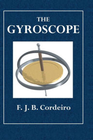 Title: The Gyroscope, Author: F. J. B. Cordeiro