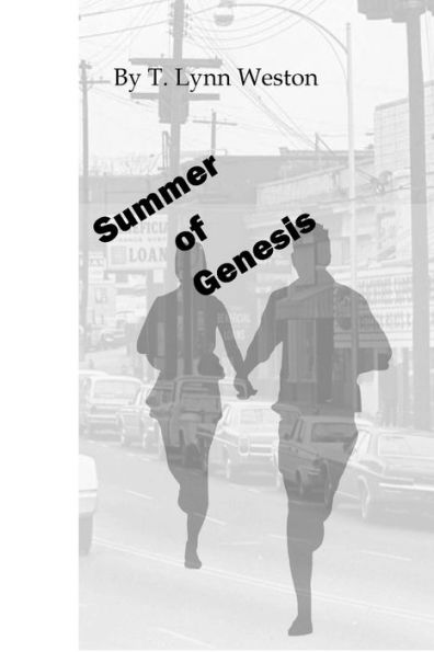 Summer of Genesis: T. Lynn Weston