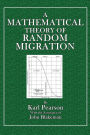 A Mathematical Theory of Random Migration