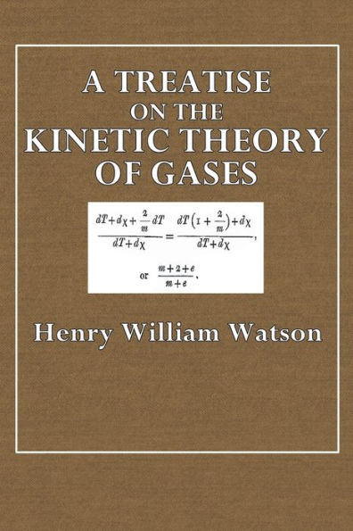 A Treatise on the Kinetic Theory of Gases