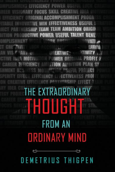The Extraordinary Thought From an Ordinary Mind