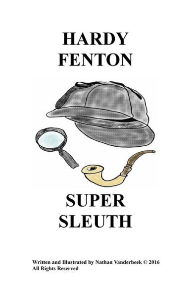 HARDY FENTON; SUPER SLEUTH