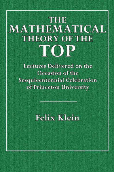 The Mathematical Theory of the Top